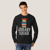 Library Squad Librarian Crew Reading Book Nerd T-Shirt (Vorne ganz)