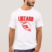 Libtard T - Shirt (Vorderseite)