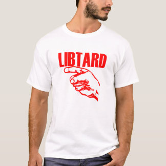 Libtard T - Shirt