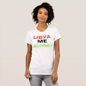 LIBYA MICH ALLEIN! T-Shirt (Vorne ganz)