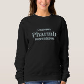 Licensed PharmD Professional Typography Design Sweatshirt (Vorderseite)