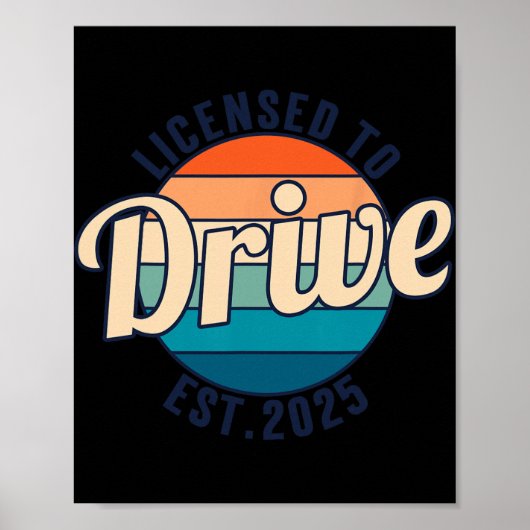 Licensed To Drive New Drivers License Est 2025 Poster (Vorne)