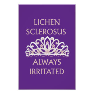 Lichen Sclerosus-Bewusstsein "Immer gereizt" Poster