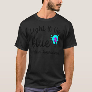 Licht es auf Blue Autismus T-Shirt ich tragen Blau