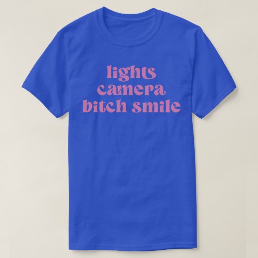 Lichterkamera btch Lächeln TShirt (Design vorne)