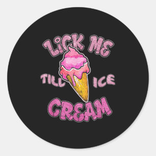 Lick Me to Ice Cream Adult Humor Sommersaison Runder Aufkleber
