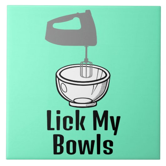 Lick My Bowls Keramik Tile Fliese (Vorderseite)