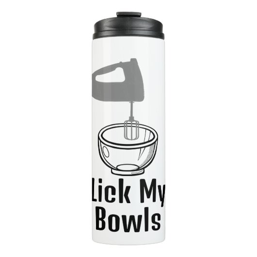Lick My Bowls Thermal Tumbler Thermosbecher (Vorderseite)