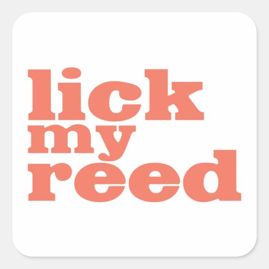 Lick My Reed Quadratischer Aufkleber (Vorderseite)