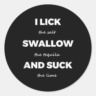 Lick Salt Swallow Tequila Limones Salz Dirty Jo Runder Aufkleber