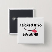 Licked es also It's MINE Button (Vorne & Hinten)