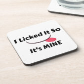 Licked es also It's MINE Getränkeuntersetzer (Linke Seite)