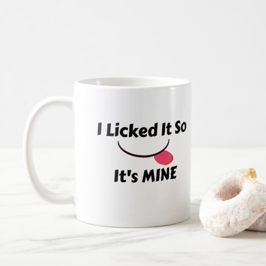 Licked es also It's MINE Kaffeetasse (Mit Donut)