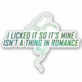 "Licked it so It's mine" Aufkleber (Vorderseite)