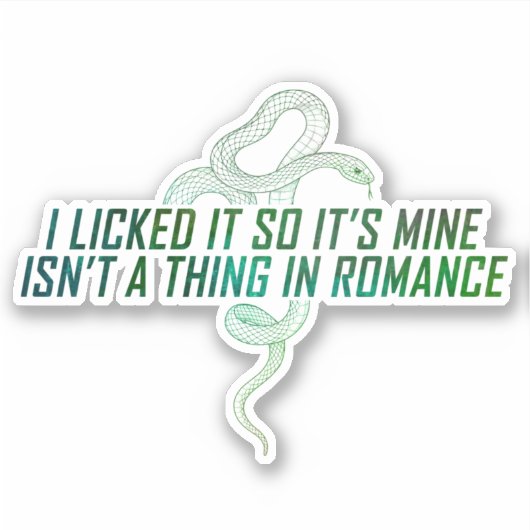 "Licked it so It's mine" Aufkleber (Vorderseite)