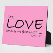 Liebe (1. John 4:19) Plaque Fotoplatte (Seite)