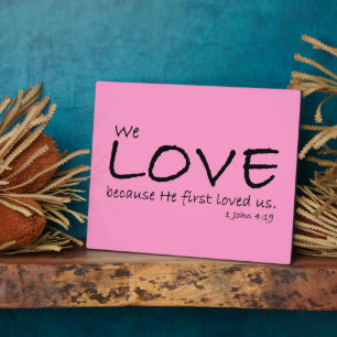 Liebe (1. John 4:19) Plaque Fotoplatte
