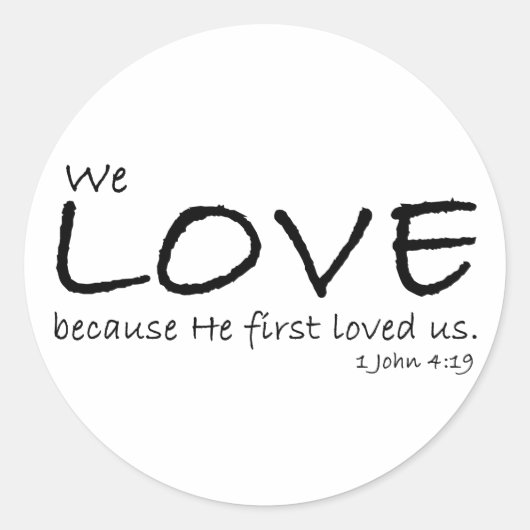 Liebe (1. John 4:19) Stickers (Vorderseite)