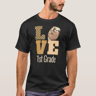 Liebe 1. Klasse Sloth erster Klasse Lehrer zurück T-Shirt