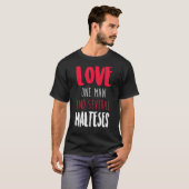 Liebe 1 Mann und mehrere Malteser T-Shirt (Vorne ganz)