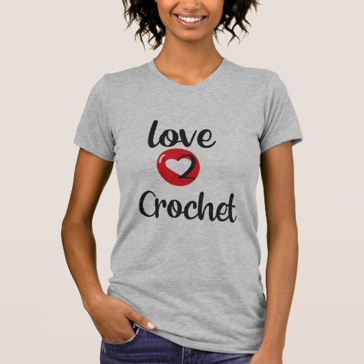 Liebe 2 Crochet T-Shirt (Vorderseite)