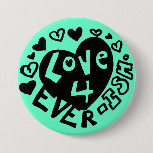 Liebe 4Ever ISH Knopf/Anstecknadel Button (Vorderseite)