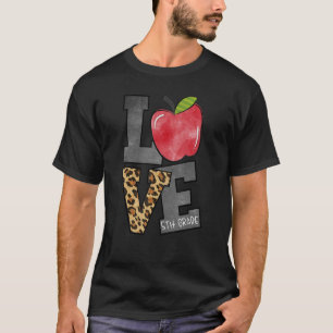 Liebe 5th Grade Lehrer Fünfte Klasse Lehrer Apple  T-Shirt