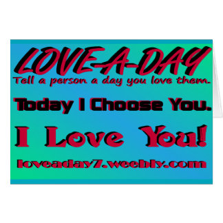 Liebe A Day Grußkarte