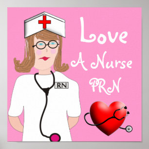 Liebe a Nurse PRN Poster