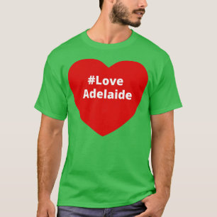 Liebe Adelaide Hashtag Herz T-Shirt