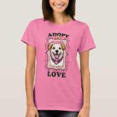 Liebe adoptiert (Hund Adoptiert) T-Shirt (Vorderseite)
