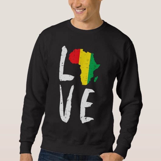 Liebe Afrika Schwarze Geschichte Monat Afrikanisch Sweatshirt (Vorderseite)