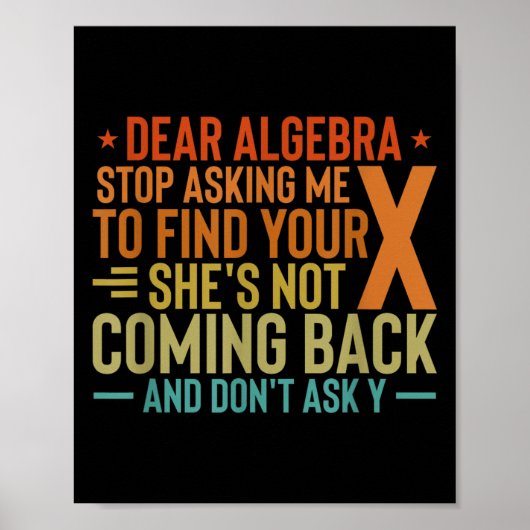 Liebe Algebra Frag mir auf, Ihr X zu finden - Math Poster (Vorne)