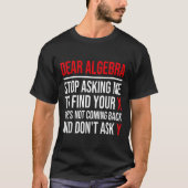 Liebe Algebra Frage mich auf, dein X zu finden. Si T-Shirt (Vorderseite)