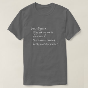 LIEBE ALGEBRA, HALT FRAGEND, UM X ZU FINDEN UND T-Shirt