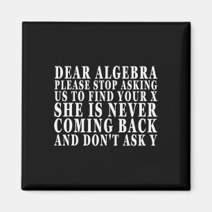 Liebe Algebra hör auf uns zu bitten dein X zu find Magnet