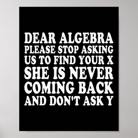Liebe Algebra Lustiger Sarkastischer Schul-Spruch  Poster (Vorne)