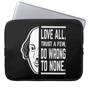 Liebe alle, vertraue wenigen Shakespeare-Zitat The Laptopschutzhülle