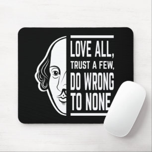 Liebe alle vertrauen ein paar Shakespeare Zitat Th Mousepad