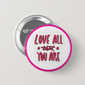 Liebe alles, was du bist Selbstliebe-Bestätigung Button (Vorne & Hinten)