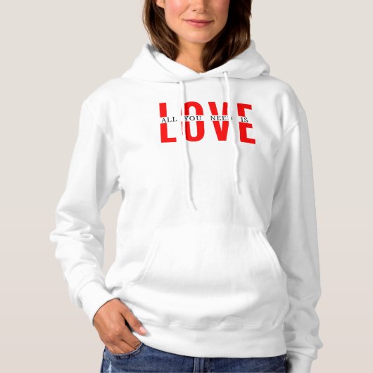 LIEBE - ALLES, WAS SIE BRAUCHEN, IST HOODIE (Vorderseite)