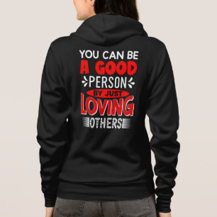 Liebe andere, sei eine gute Person Zitat-85635 Hoodie
