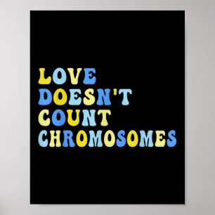 Liebe Anzahl der Chromosomen T21 Down Syndrom Aw Poster