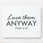 Liebe auf jeden Fall | Luke 23:24 Bibelverse Glaub Mousepad (Vorne)
