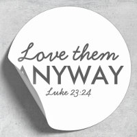 Liebe auf jeden Fall | Luke 23:24 Bibelverse Glaub