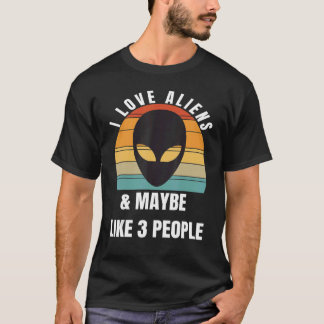 Liebe Außerirdischen und vielleicht 3 Personen T-Shirt