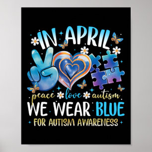 Liebe Autismus Bewusstsein im April tragen wir Blu Poster