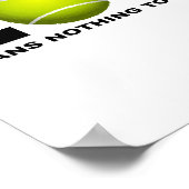 Liebe bedeutet nichts für einen Tennisfreund Poster (Ecke)
