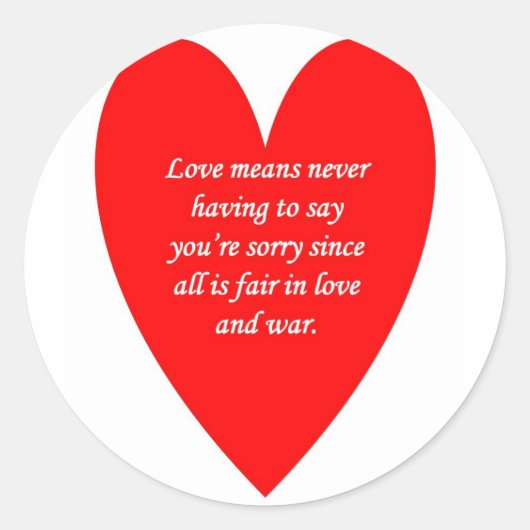 Liebe-bedeutet-nie-sagen-youre-sorry-seither Runder Aufkleber (Vorderseite)