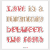 Liebe Betwwen Two Fools Aufkleber (Blatt)